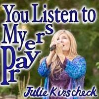 You Listen to My Prayers